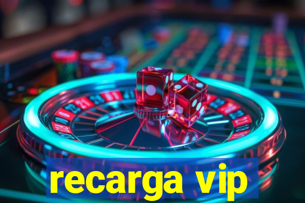 recarga vip